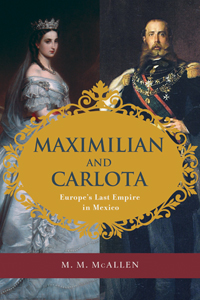 Maximilian and Carlota