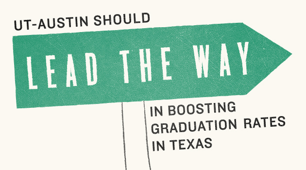 UT Austin Should Lead the Way in Boosting Graduation Rates in Texas