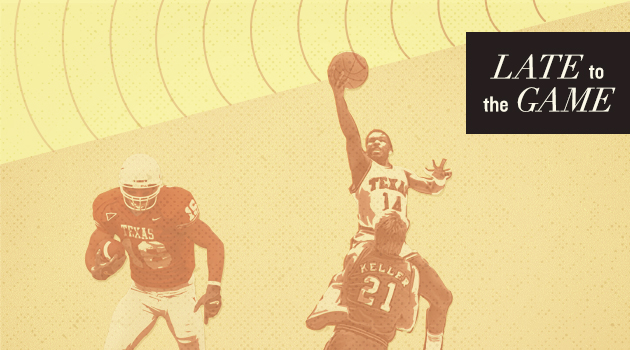 Late to the Game: Who Is Your Favorite Unheralded Longhorn Athlete?