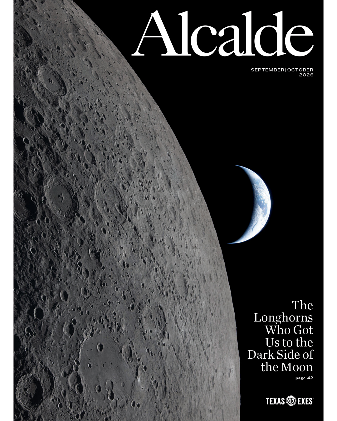 The Alcalde cover pictures a crescent sliver of Earth, while the Moon takes up 2/3 of the cover in the foreground. The text reads "The Longhorns Who Got Us to the Dark Side of the Moon."