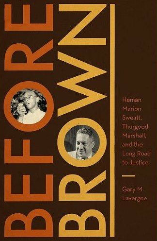 Book cover for Before Brown: Heman Marion Sweatt, Thurgood Marshall and the Long Road to Justice
